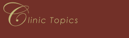 Clinic Topics
